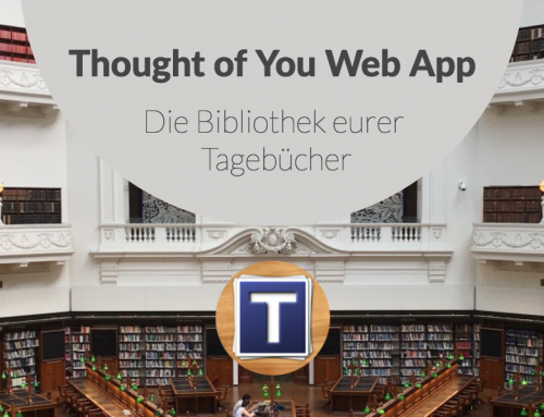Thought of You Web App: Die Bibliothek eurer Tagebücher